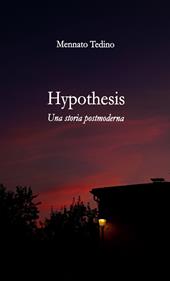 Hypothesis. Una storia postmoderna