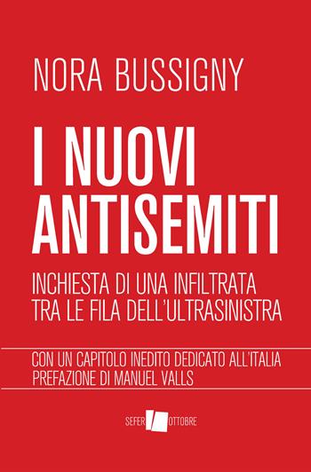 I nuovi antisemiti. Inchiesta di un'infiltrata nelle fila dell'ultrasinistra - Nora Bussigny - Libro StreetLib 2026 | Libraccio.it