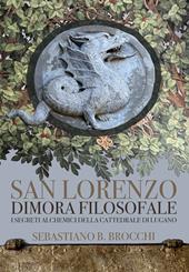 San Lorenzo dimora filosofale. I segreti alchemici della cattedrale di Lugano