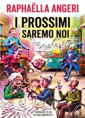 I prossimi saremo noi