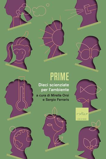 Prime. Dieci scienziate per l'ambiente - Sergio Ferraris - Libro Codice 2023 | Libraccio.it