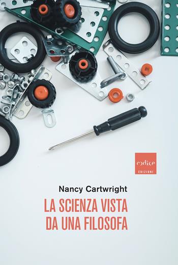 La scienza vista da una filosofa - Nancy Cartwright - Libro Codice 2025 | Libraccio.it