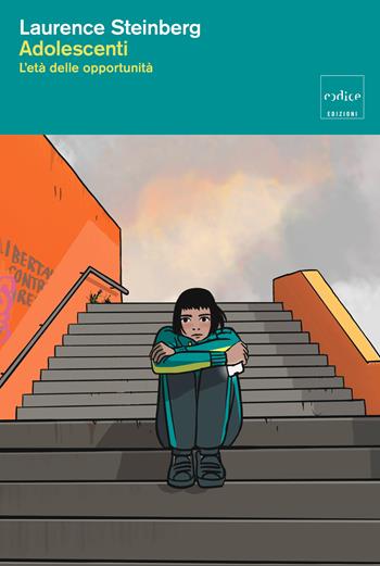 Adolescenti. L'età delle opportunità - Laurence Steinberg - Libro Codice 2026 | Libraccio.it