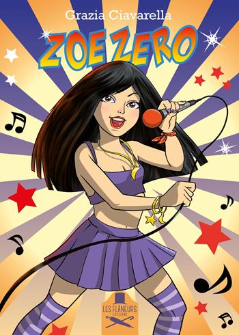 Zoe Zero - Grazia Ciavarella - Libro Les Flâneurs Edizioni 2021, Super Madeleine | Libraccio.it