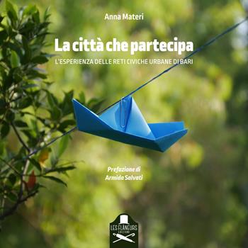 La città che partecipa. L'esperienza delle Reti Civiche Urbane di Bari  - Libro Les Flâneurs Edizioni 2021, Louvre | Libraccio.it