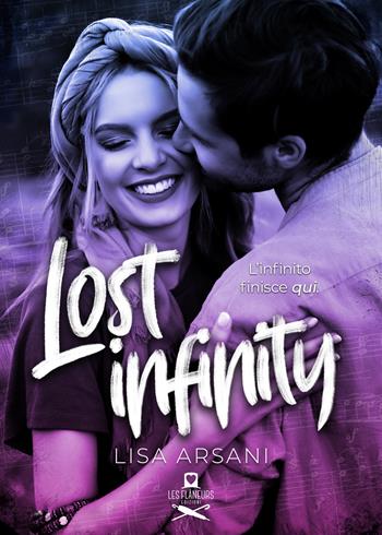 Lost infinity - Lisa Arsani - Libro Les Flâneurs Edizioni 2021, Eiffel | Libraccio.it