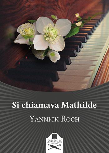 Si chiamava Mathilde - Yannick Roch - Libro Les Flâneurs Edizioni 2022, Maigret | Libraccio.it
