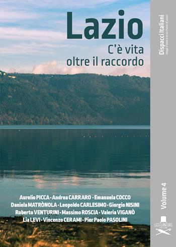 Lazio. C'è vita oltre il raccordo  - Libro Les Flâneurs Edizioni 2022, Dispacci italiani | Libraccio.it