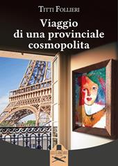 Viaggio di una provinciale cosmopolita