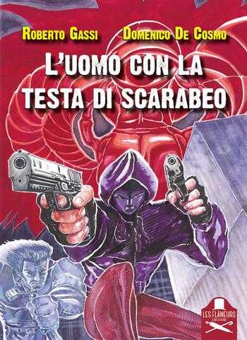 L'uomo con la testa di scarabeo - Roberto Gassi - Libro Les Flâneurs Edizioni 2023, Fuori collana | Libraccio.it
