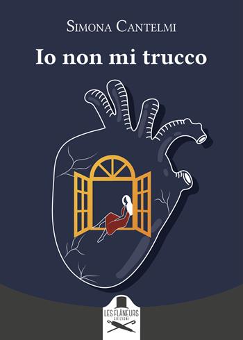 Io non mi trucco - Simona Cantelmi - Libro Les Flâneurs Edizioni 2023, Montparnasse | Libraccio.it