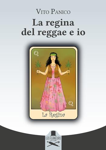 La regina del reggae e io - Vito Panico - Libro Les Flâneurs Edizioni 2025, Montparnasse | Libraccio.it