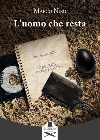 L'uomo che resta - Marco Niro - Libro Les Flâneurs Edizioni 2025, Montparnasse | Libraccio.it