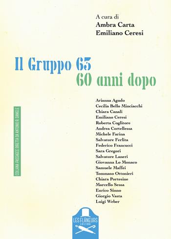 Il gruppo 63. 60 anni dopo  - Libro Les Flâneurs Edizioni 2025, Passages | Libraccio.it