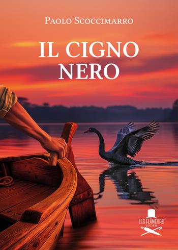 Il cigno nero - Paolo Scoccimarro - Libro Les Flâneurs Edizioni 2025, Fuori collana | Libraccio.it