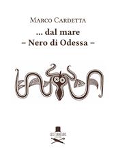 ... Dal mare. Nero di Odessa