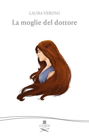 La moglie del dottore - Laura Veroni - Libro Les Flâneurs Edizioni 2026, Montmartre | Libraccio.it