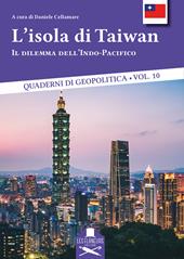 L'isola di Taiwan. Il dilemma dell'Indo-Pacifico