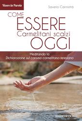 Come essere carmelitani scalzi oggi. Meditando la «Dichiarazione sul carisma carmelitano-teresiano»