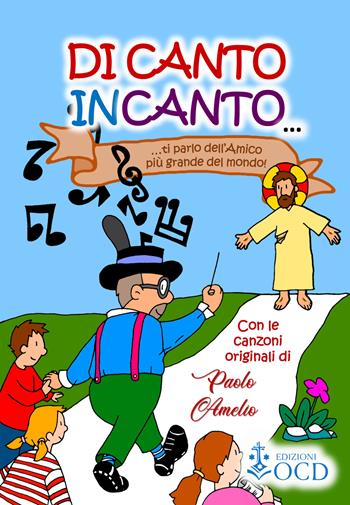 Di canto incanto... ti parlo dell'Amico più grande del mondo! Con QR-Code - Laura Buttafarro, Paolo Amelio - Libro OCD 2023 | Libraccio.it