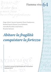 Abitare la fragilità, conquistare la fortezza