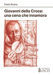 Giovanni della Croce: una cena che innamora