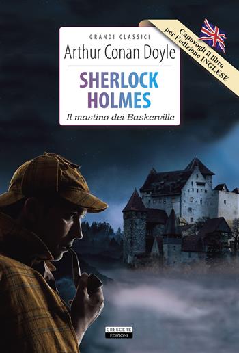 Sherlock Holmes: Il mastino dei Baskerville-The hound of the Baskervilles. Ediz. integrale. Con Segnalibro - Arthur Conan Doyle - Libro Crescere 2021, Grandi classici | Libraccio.it