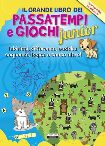 Il grande libro dei passatempi e giochi junior  - Libro Crescere 2022, Varia ragazzi | Libraccio.it