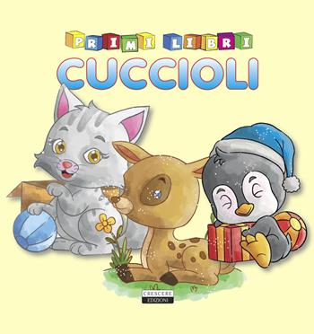 Cuccioli  - Libro Crescere 2022, Primilibri | Libraccio.it
