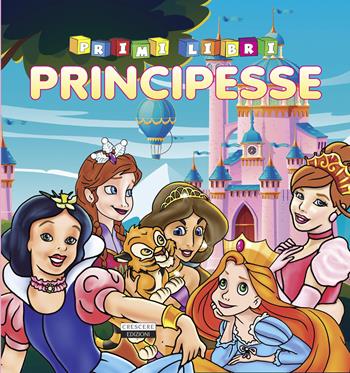 Principesse  - Libro Crescere 2022, Primilibri | Libraccio.it