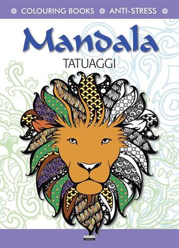 Tatuaggi. Mandala. Antistress. Ediz. illustrata  - Libro Crescere 2023, Colouring book | Libraccio.it