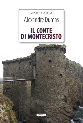 Il conte di Montecristo. Ediz. integrale. Con Segnalibro - Alexandre Dumas - Libro Crescere 2022, Grandi classici | Libraccio.it