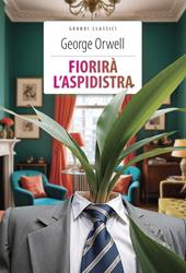 Fiorirà l'aspidistra. Ediz. integrale. Con Segnalibro