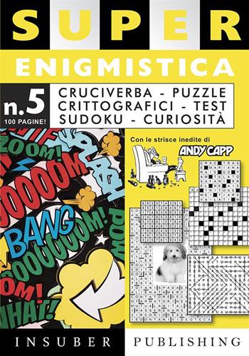 Super enigmistica. Ediz. illustrata. Con matita e cancellino. Vol. 5  - Libro Insuber Publishing 2023 | Libraccio.it