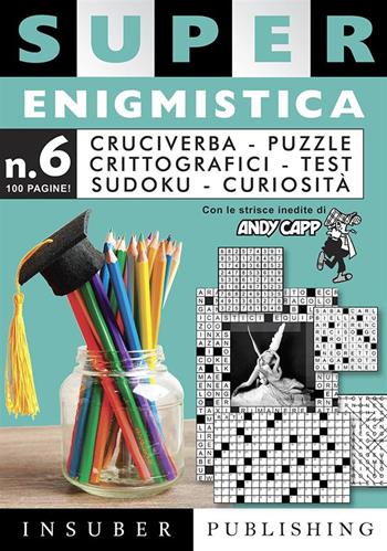 Super enigmistica. Ediz. illustrata. Con matita e cancellino. Vol. 6  - Libro Insuber Publishing 2023 | Libraccio.it