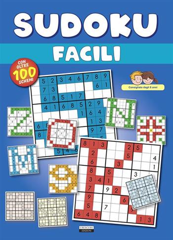 Sudoku facili. Ediz. illustrata a colori  - Libro Crescere 2023, Varia ragazzi | Libraccio.it