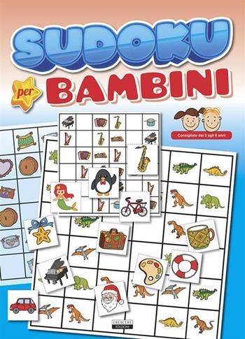 Sudoku per bambini. Ediz. a colori  - Libro Crescere 2023 | Libraccio.it