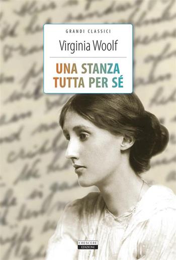 Una stanza tutta per sé. Ediz. integrale. Con Segnalibro - Virginia Woolf - Libro Crescere 2023, Classici del pensiero | Libraccio.it