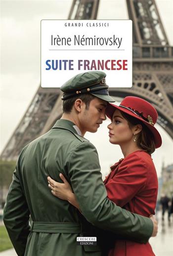 Suite francese. Ediz. integrale. Con Segnalibro - Irène Némirovsky - Libro Crescere 2024, Grandi classici | Libraccio.it