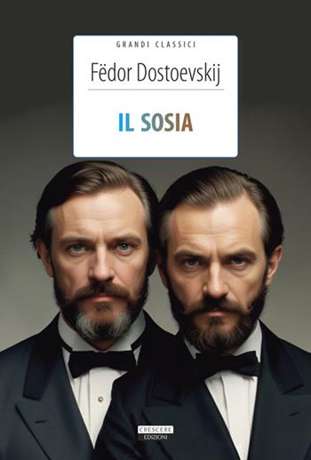 Il sosia. Ediz. integrale. Con Segnalibro - Fëdor Dostoevskij - Libro Crescere 2025, Grandi classici | Libraccio.it