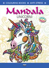 Mandala unicorni. Antistress. Colora & Stacca. Ediz. illustrata