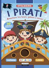 I pirati. Ediz. illustrata. Con 30 adesivi removibili