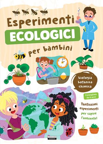 Esperimenti ecologici per bambini. Biologia, botanica e chimica. Tantissimi esperimenti per capire l'ambiente - Viola Autieri - Libro Crescere 2026, Varia ragazzi | Libraccio.it
