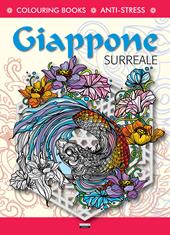 Giappone surreale. Antistress. Ediz. illustrata