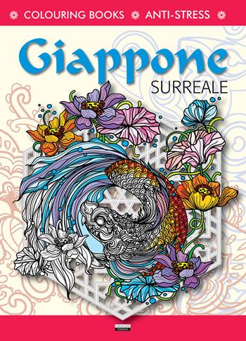 Giappone surreale. Antistress. Ediz. illustrata  - Libro Crescere 2026, Colouring book | Libraccio.it
