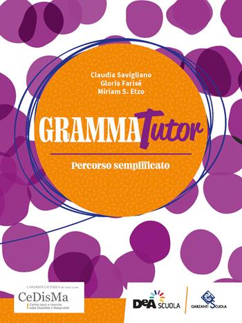 GrammaTutor. Per parlare e scrivere bene. Percorso semplificato. Con e-book. Con espansione online - Claudia Savigliano - Libro Garzanti Scuola 2022 | Libraccio.it