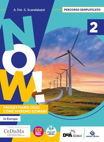 Now! Progettiamo oggi come vivremo domani. Percorso semplificato. Per la Scuola media. Vol. 2 - Alberto Fré - Libro Garzanti Scuola 2022 | Libraccio.it
