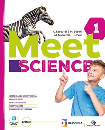 Meet science. Ediz. curricolare. Con Atlante operativo di scienze. Vol. 1 - Luigi Leopardi, Massimo Bubani, Michele Marcaccio - Libro Garzanti Scuola 2023 | Libraccio.it