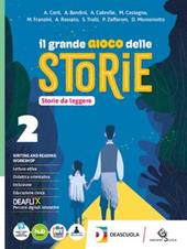 Il grande gioco delle storie. Con Storie da leggere, Storie da scrivere, Letteratura e Teatro. Per la Scuola media. Con e-book. Con espansione online. Vol. 2