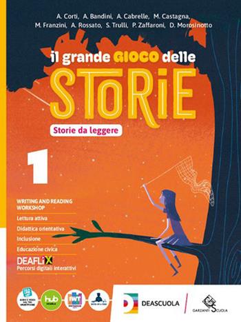 grande gioco delle storie. Letteratura e Teatro. - FRANZINI M  ROSSATO A  TRULLI S, ZAFFARONI P  MOROSINOTTO D - Libro Garzanti Scuola 2024 | Libraccio.it